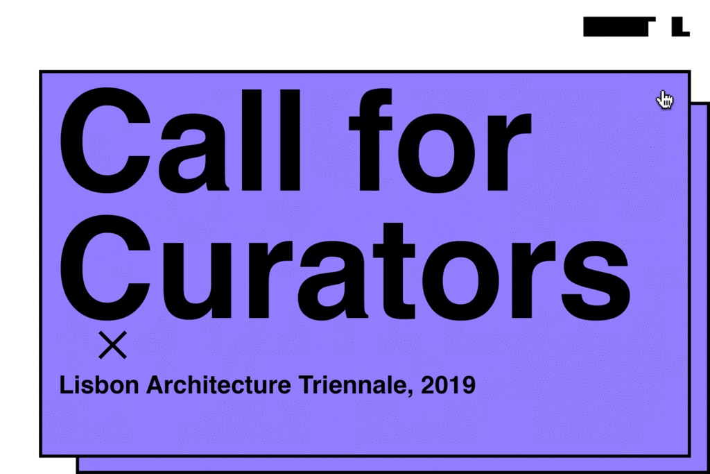 Call for Chief Curator for 2019 – 5th edition of the Lisbon Architecture Triennale