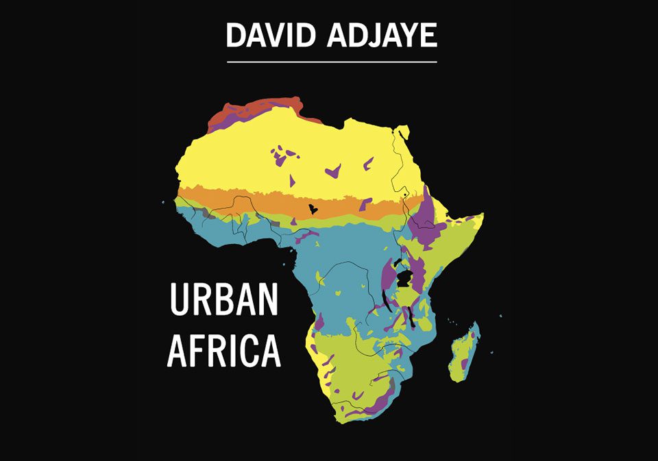 David Adjaye: Urban Africa