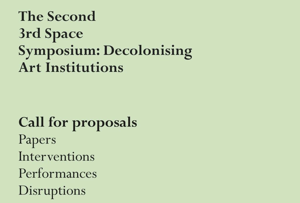 The Second 3rd Space Symposium: Decolonising Art Institutions