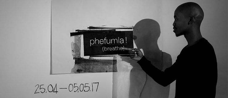 Open Forum Exhibition: Phefumla! (breathe!)