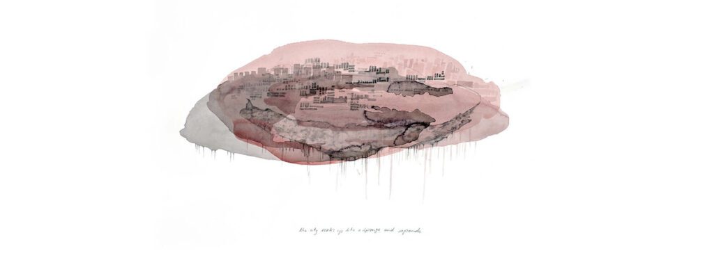 Naiza Khan, The City Soaks Up Like a Sponge and Expands, 2011. Ink and Watercolour on Arches. Photographer: Mehmood Ali
